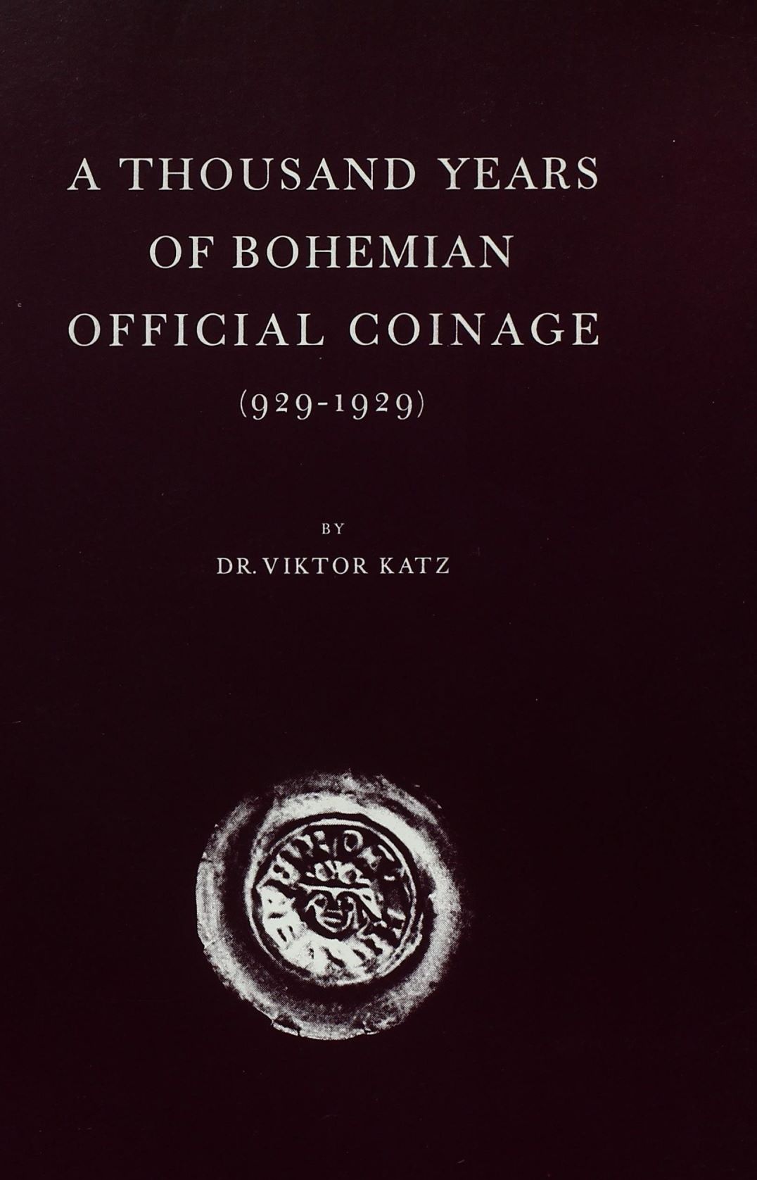 A thousand years of Bohemian coinage 929-1929