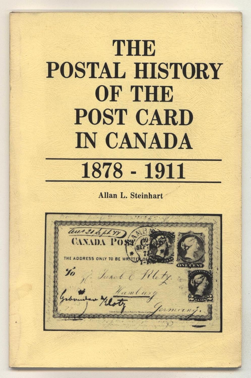 The Postal History of the Post Card in Canada 1871-1911