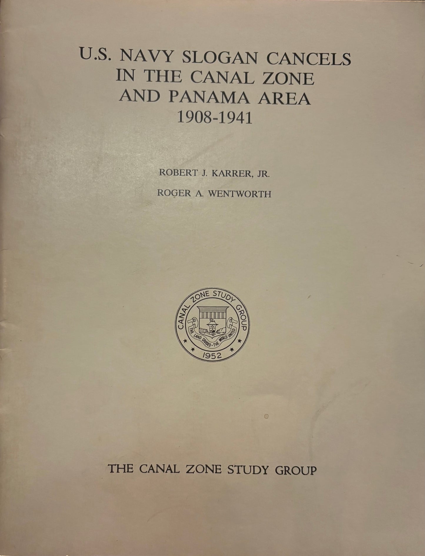 US Naval Slogan Cancels In The Canal Zone And Panama Area 1908-1941