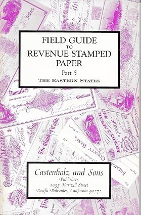 Field Guide To Revenue Stamped Paper Eastern States