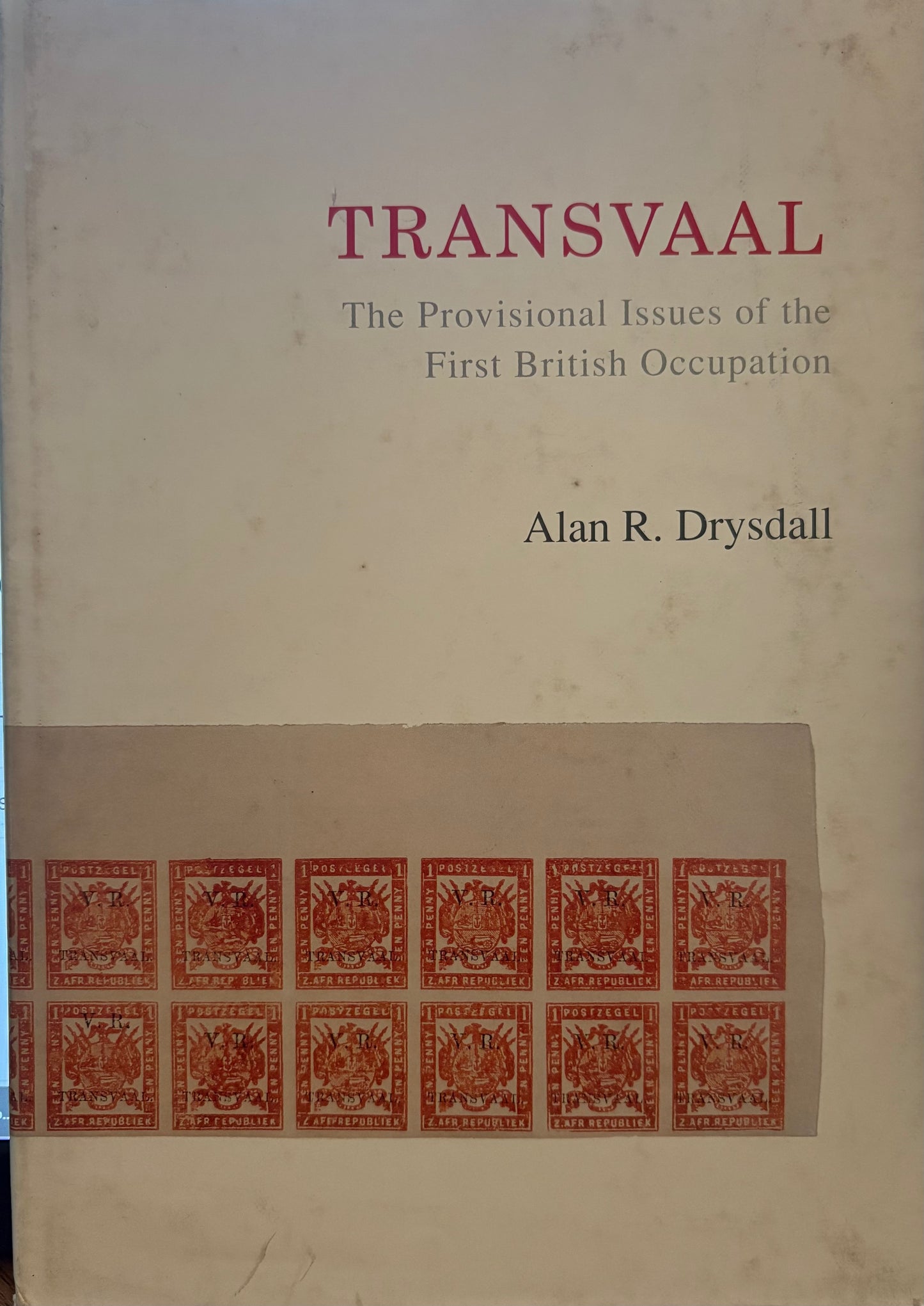 Transvaal the Provisional Issues of the First British Occupation