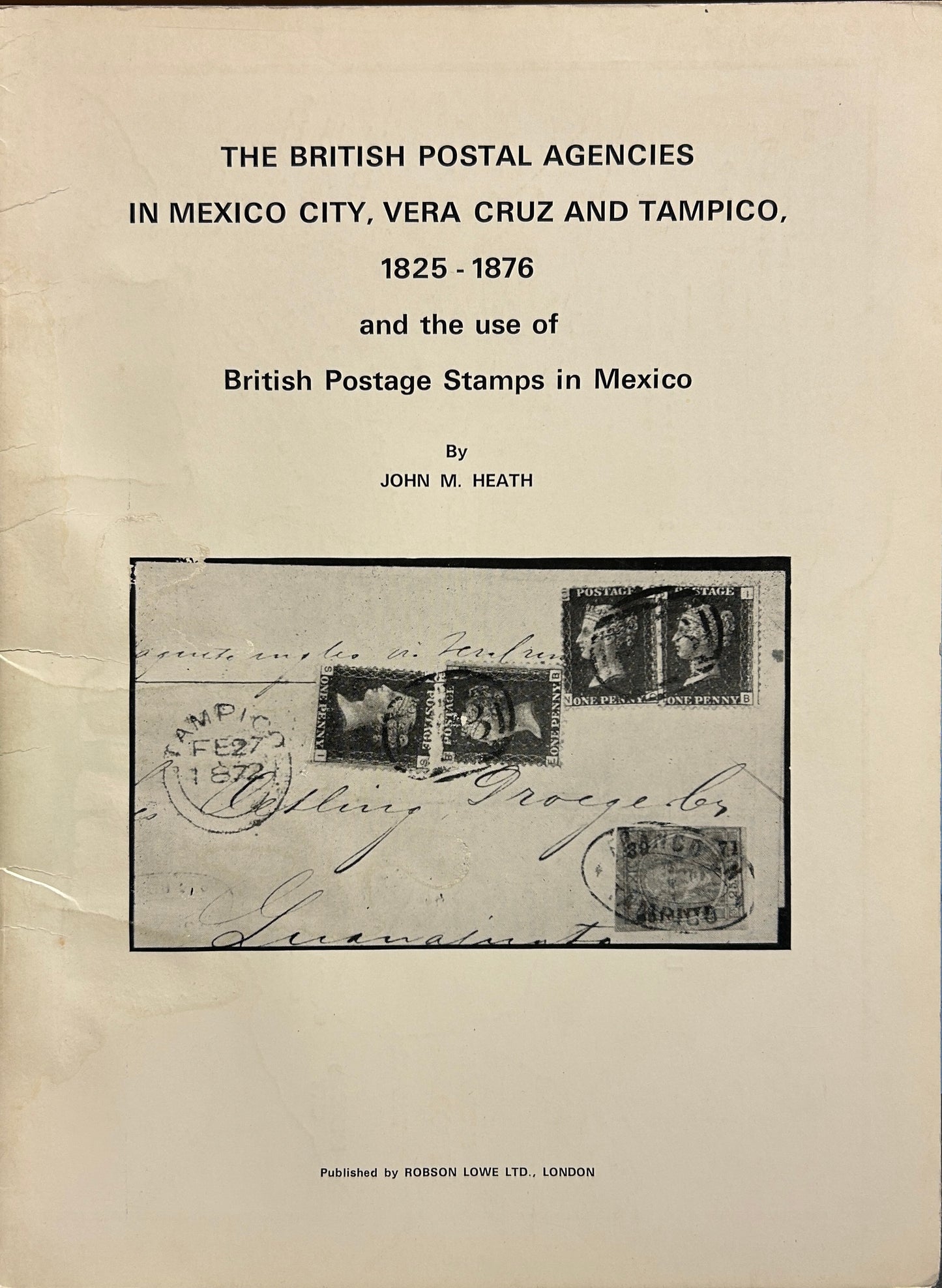 British Postal Agencies In Mexico City, Vera Cruz And Tampi