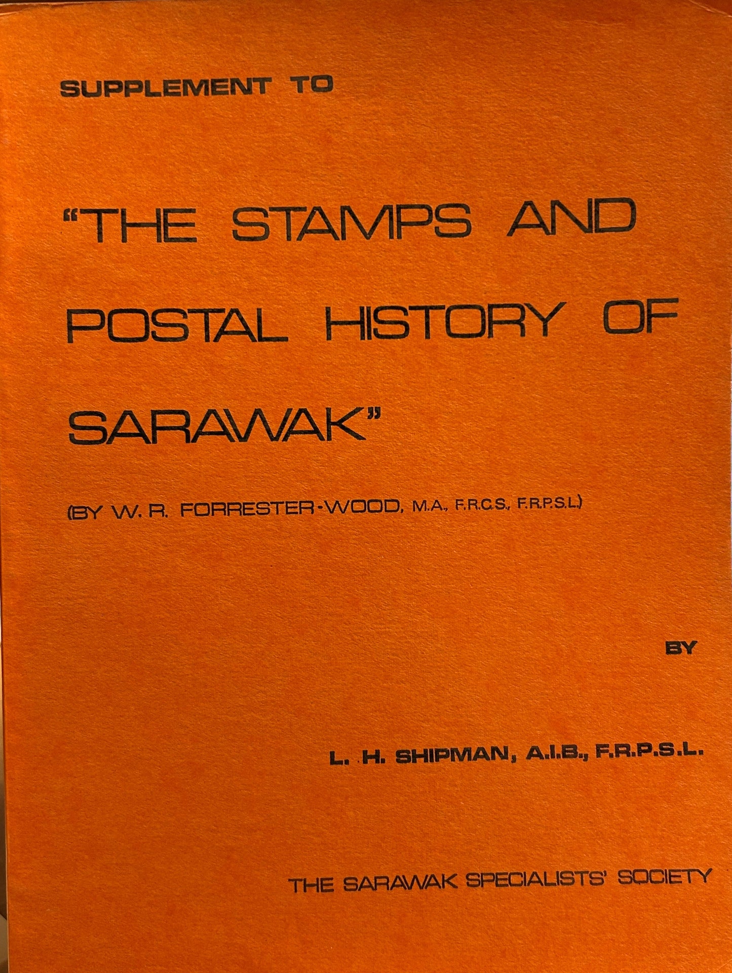Supplement to the stamps and postal history of Sarawak
