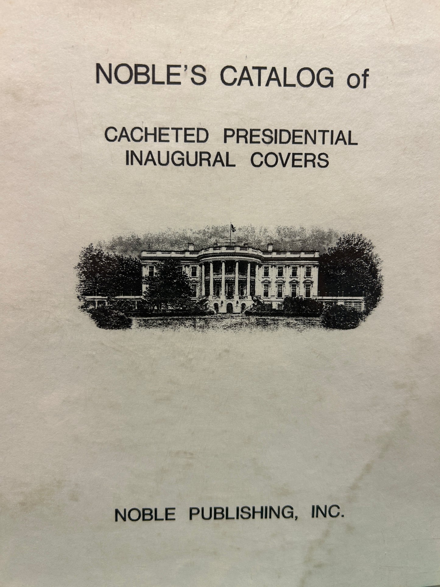 Noble's catalog of cacheted presidential inaugural covers