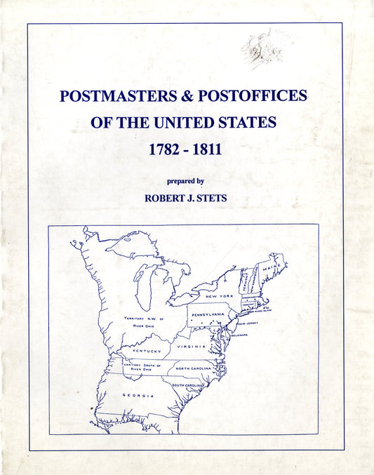 Postmasters & Post Offices of the United States 1782-1811