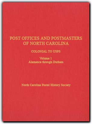 Post Offices And Postmasters Of North Carolina Vol 1