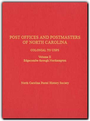 Post Offices And Postmasters Of North Carolina Vol 2