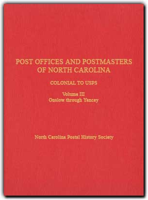 Post Offices And Postmasters Of North Carolina Vol 3