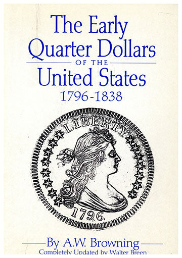 Early Quarter Dollars of The United States 1796-1838