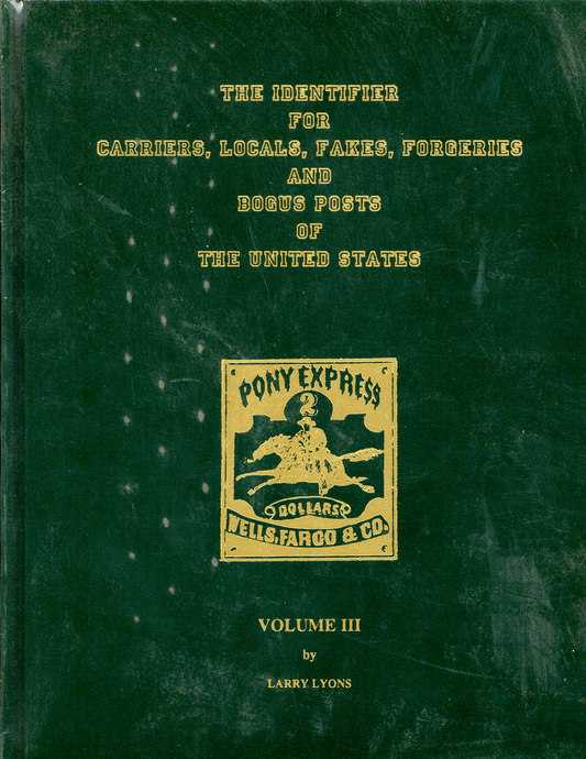 The Identifier for Carriers Locals Fakes Forgeries and Bogus Vol 3