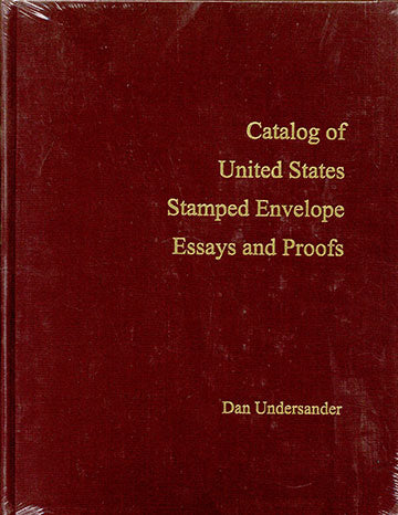 Catalog Of United States Stamped Envelope Essays And Proofs