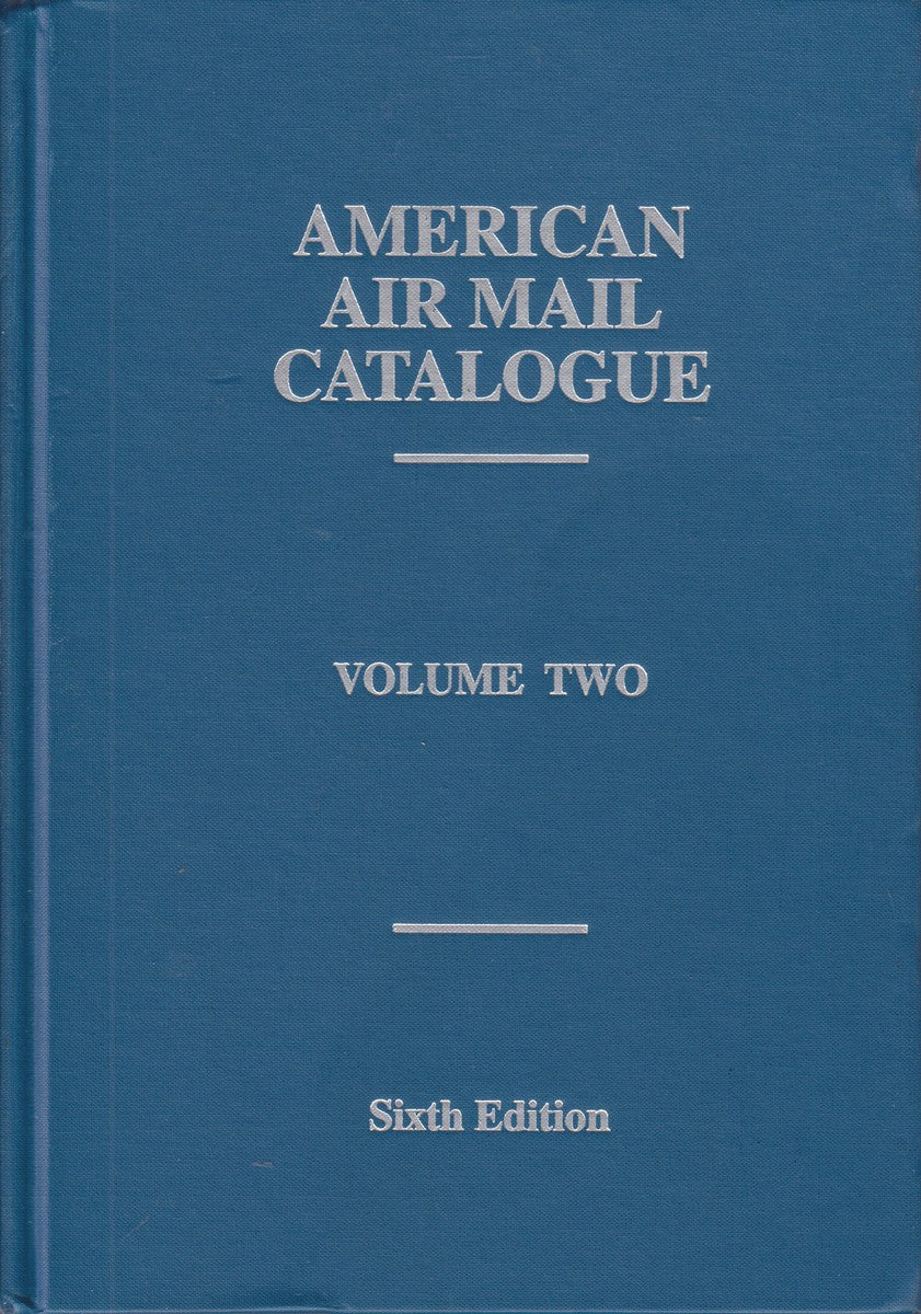 American Airmail Catalogue Vol 2 6Th Edition