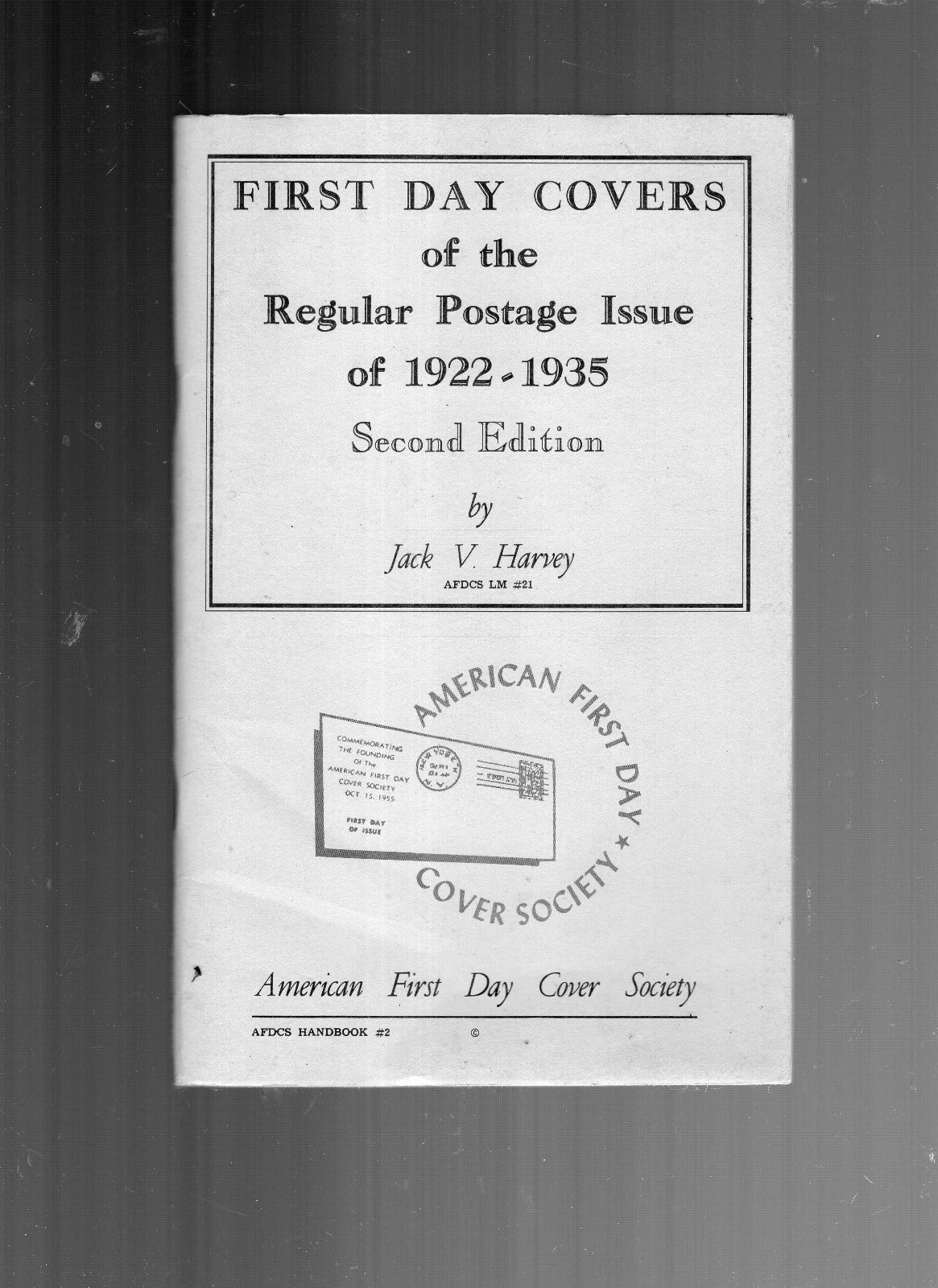 First Day Covers Of The Regular Postage Issue Of 1922-1935