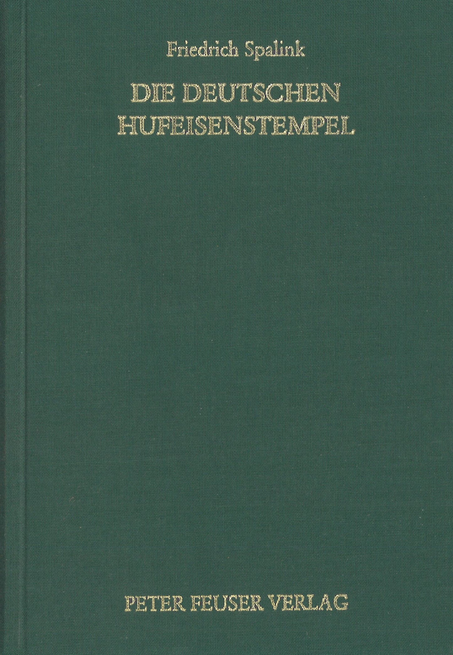 Friedrich Spalink: Die Deutschen Hufeisenstempel