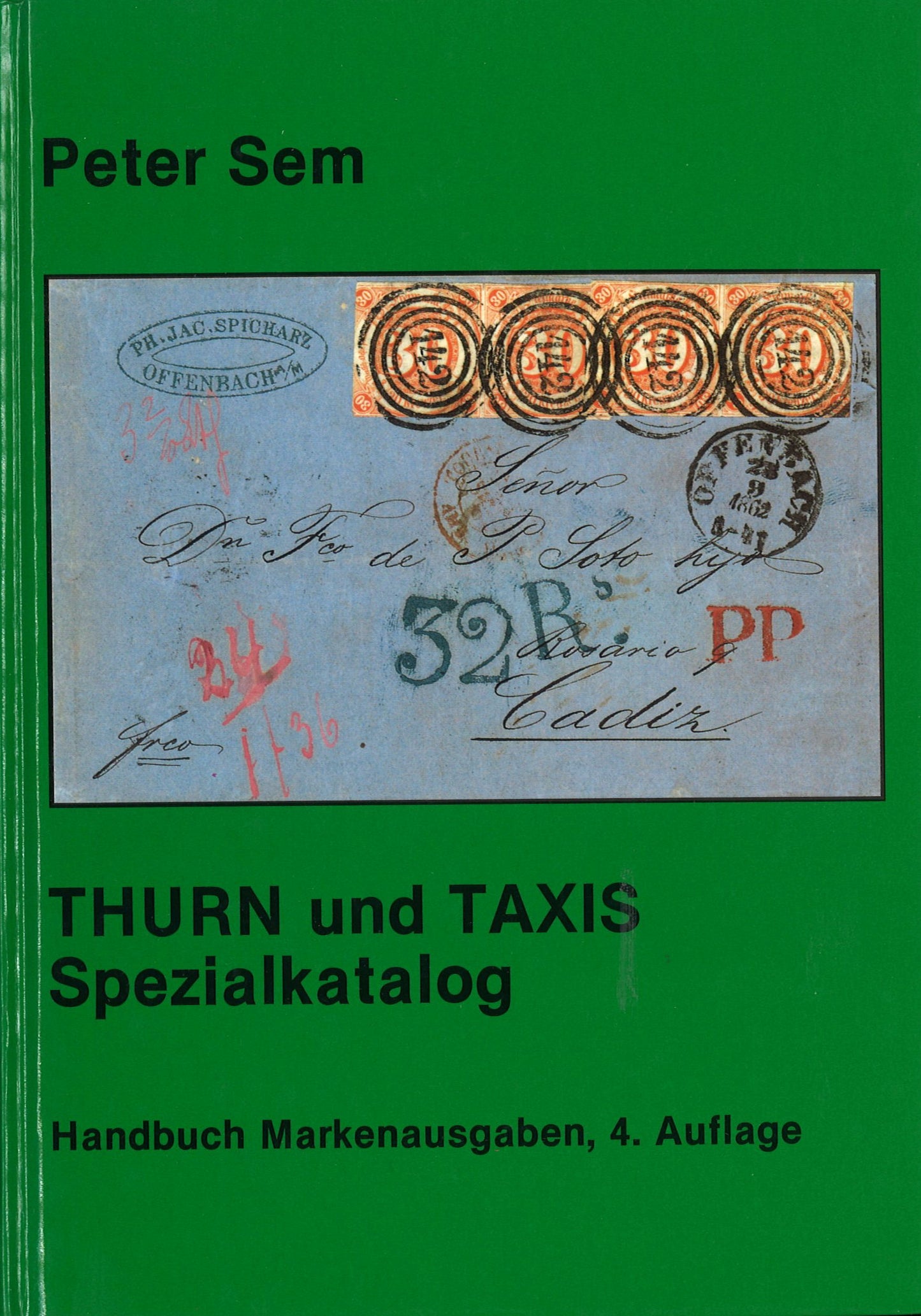 Peter Sem: Thurn und Taxis. Spezial-Katalog 4. Aufl.