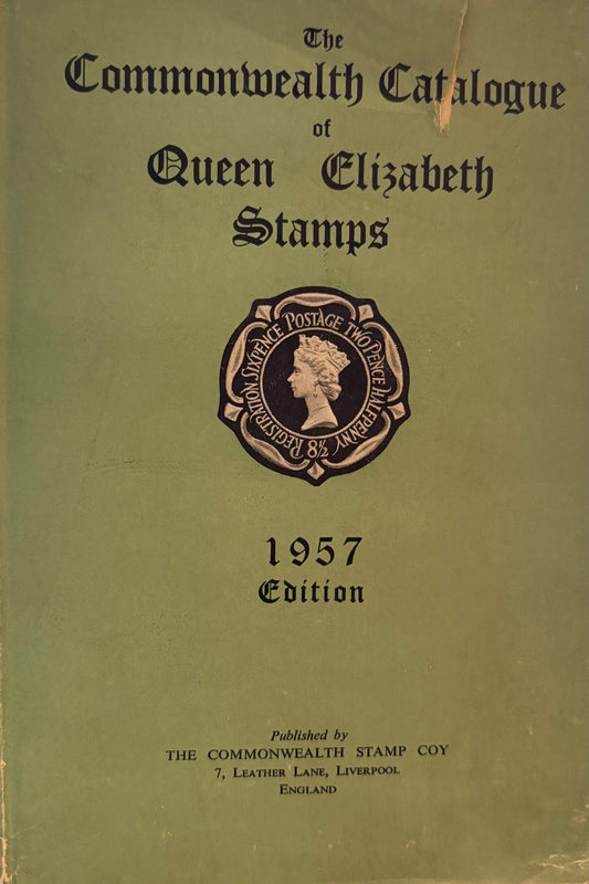 The Commonwealth Catalogue of Queen Elizabeth Postage Stamps 1957
