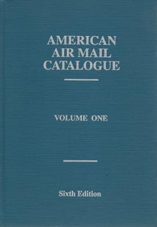 American Airmail Catalogue Vol 1 6Th Edition