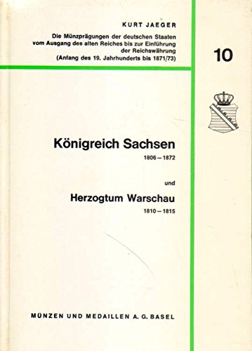 Königreich Sachsen, 1805 - 1872 und Herzogtum Warschau, 1810 - 1815