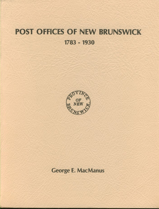 Post Offices Of New Brunswick 1783-1930