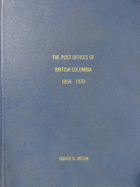 The Post Offices of British Columbia 1858-1970