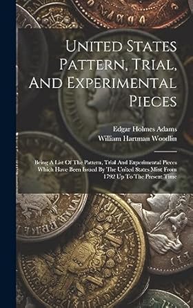 US Pattern, Trial And Experimental Pieces