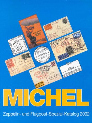 Michel Zeppelin und Flugpost Spezial Katalog 2002