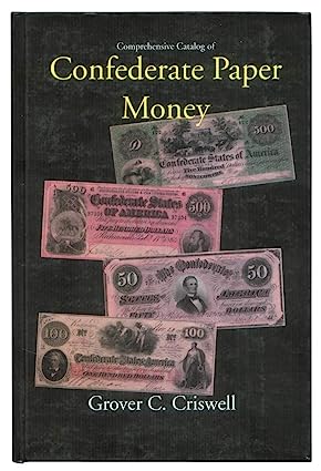 Comprehensive Catalog Of Confederate Paper Money