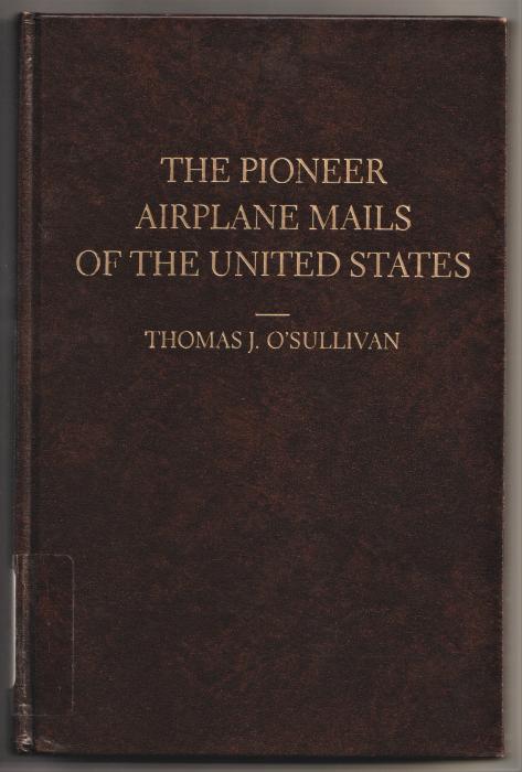 Pioneer Airplane Mails of the United States