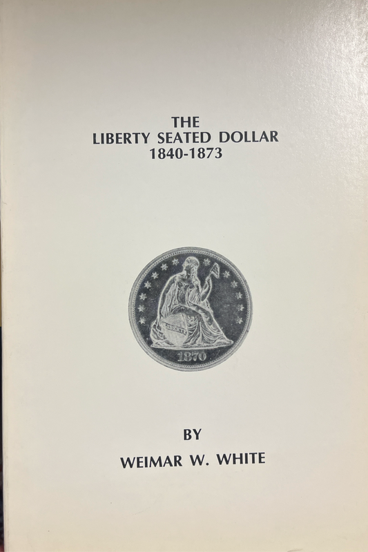 The liberty seated dollar 1840-1873