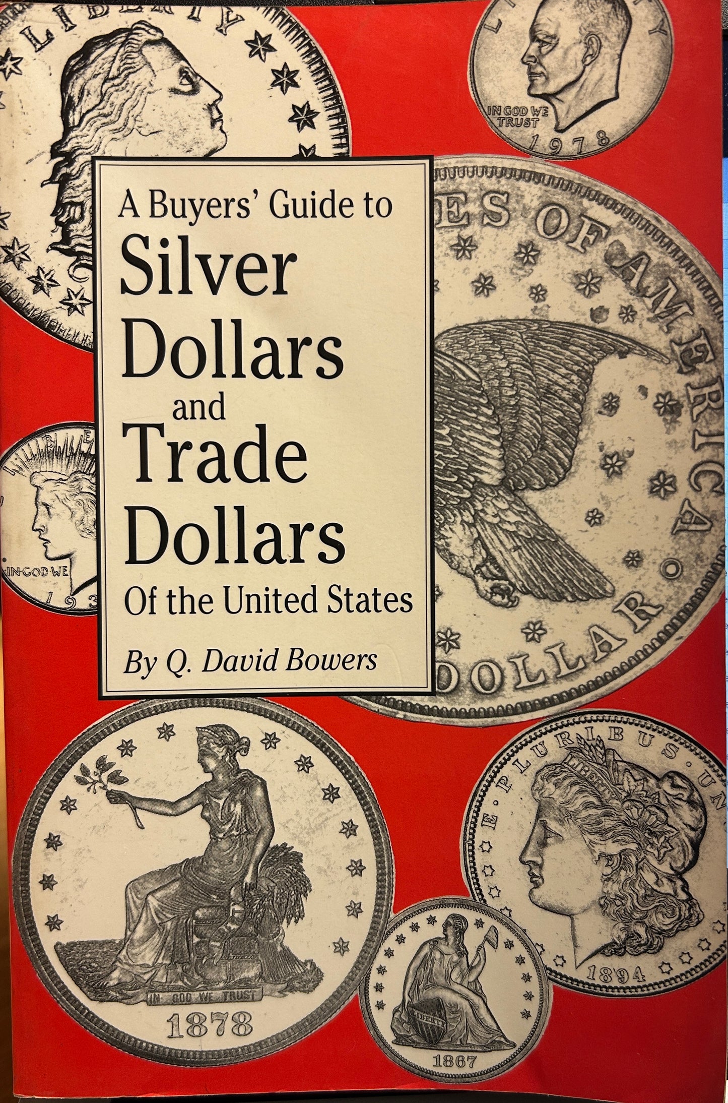 A buyers guide to silver dollars and trade dollars of the United States 