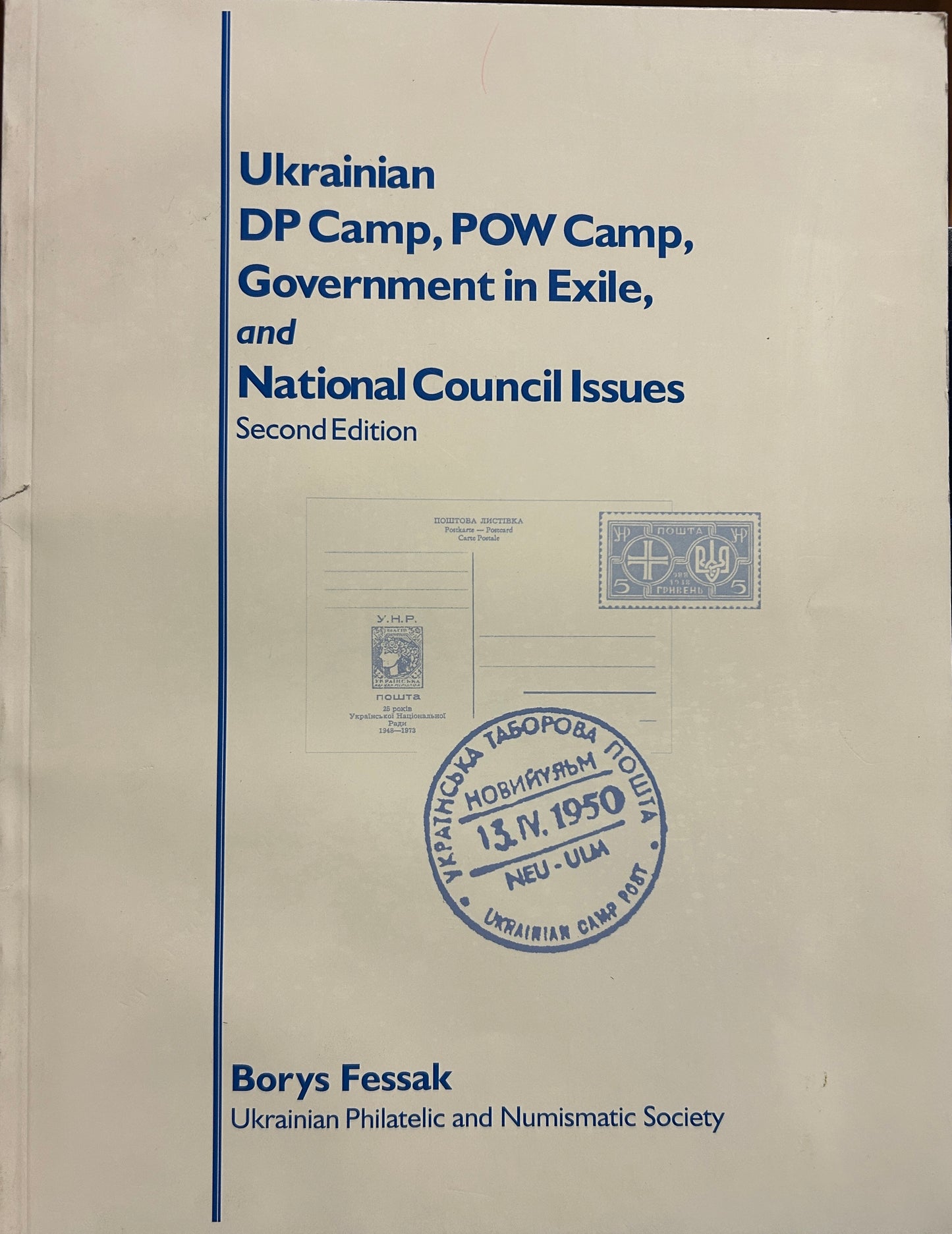 Ukrainian DP Camp, POW Camp, Government in Exile, and National Council Issues