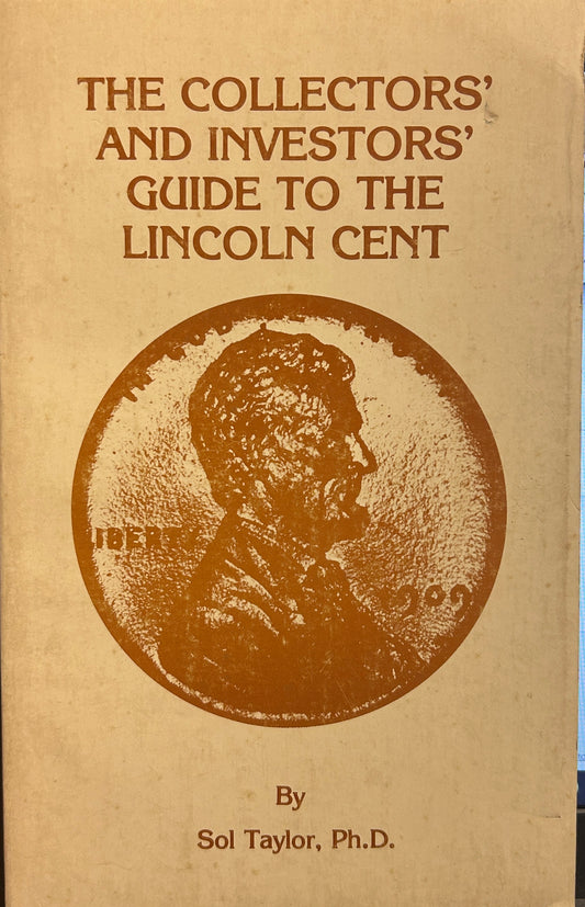 The Collectors And Investors Guide To The Lincoln Cent