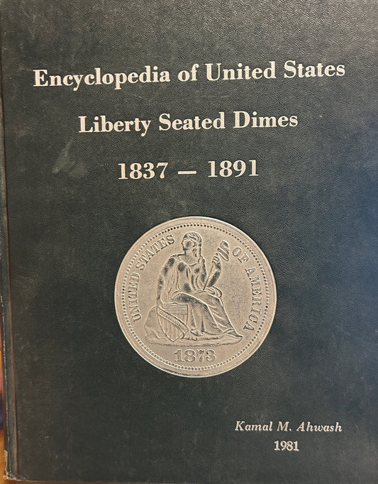 Ecyclopedia Of United States Liberty Seated Dimes 1837-1891