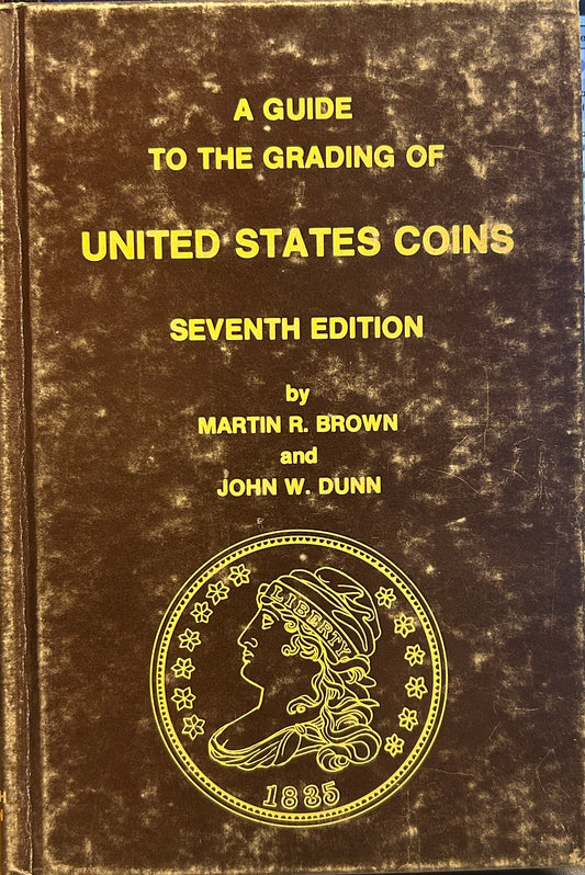 A Guide To The Grading Of US Coins Seventh Edition