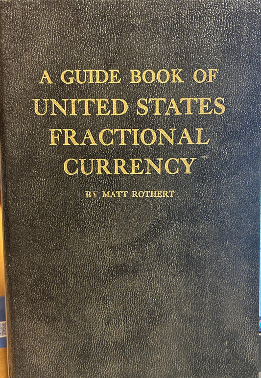 A Guidebook Of The United States Fractional And Currency