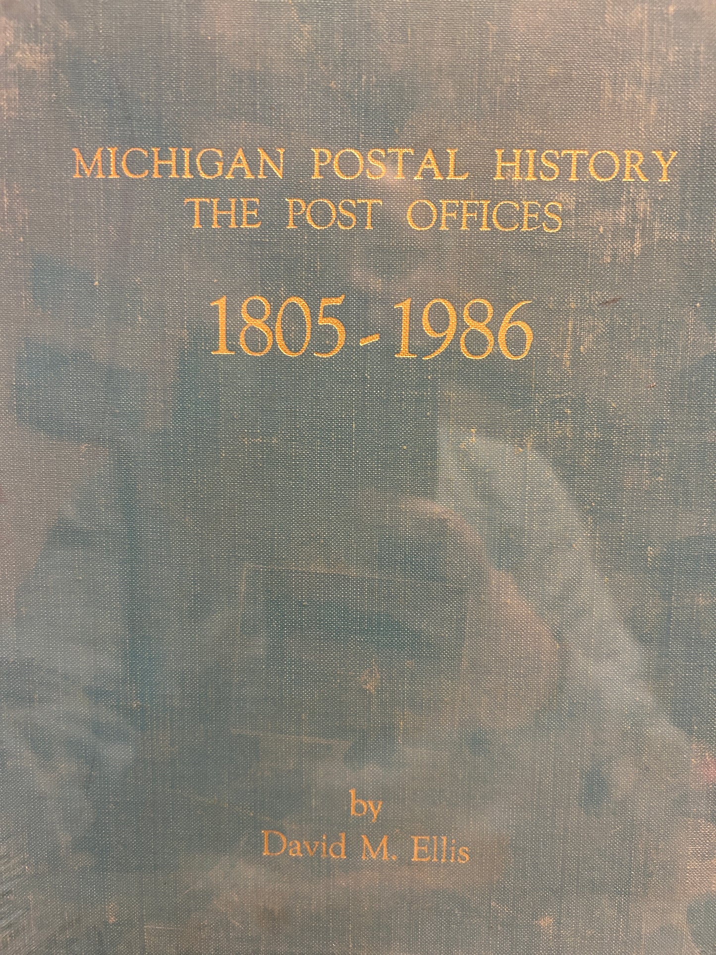 Michigan Postal History, The Post Offices 1805-1986