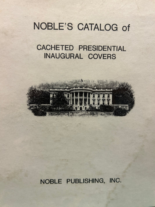 Noble's catalog of cacheted presidential inaugural covers