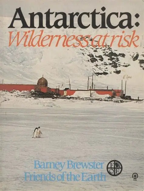 Antarctica: Wilderness at risk