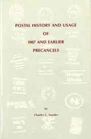 Postal History and Usage of 1907 and Earlier Precancels
