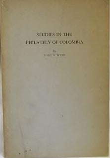 Studies in the Philately of Columbia
