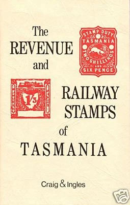 The Revenue and Railway Stamps of Tasmania