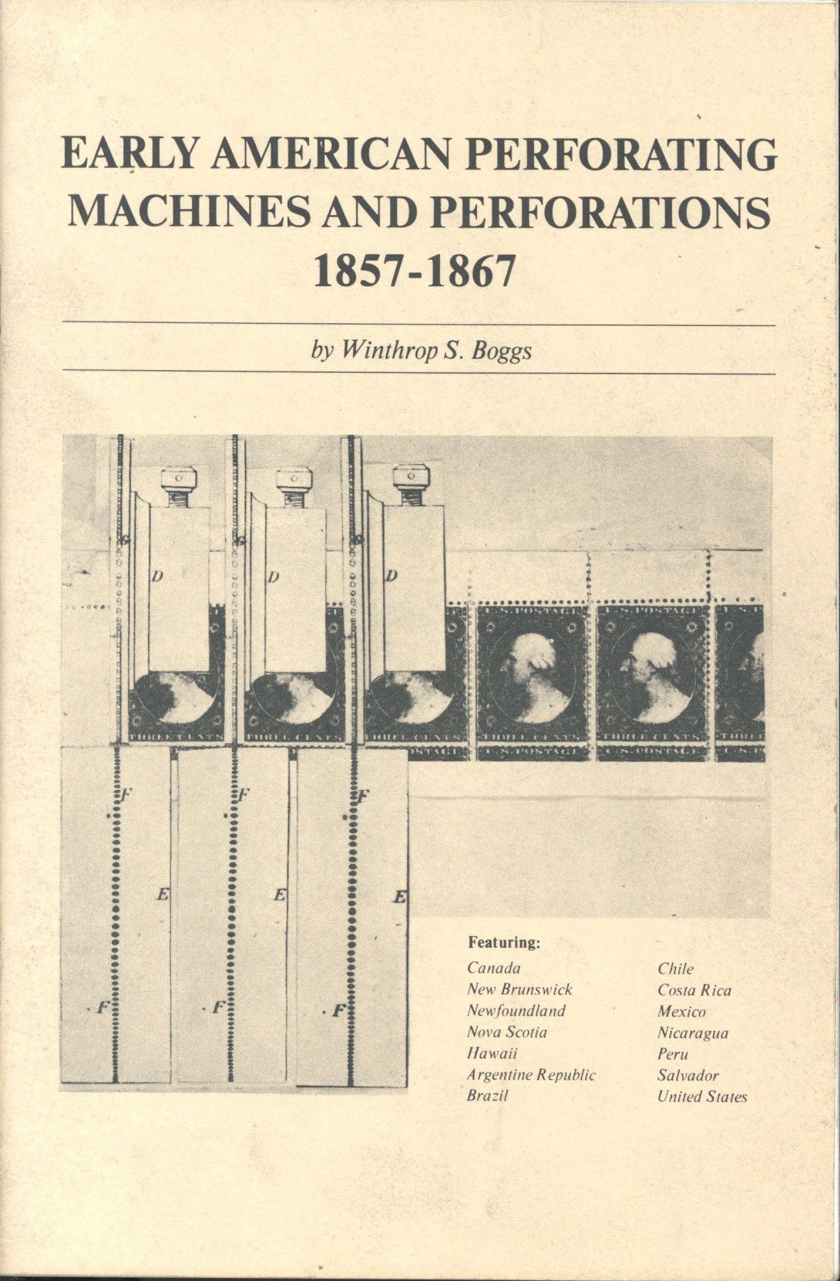 Early American Perforating Machines And Perforations 1857-1867