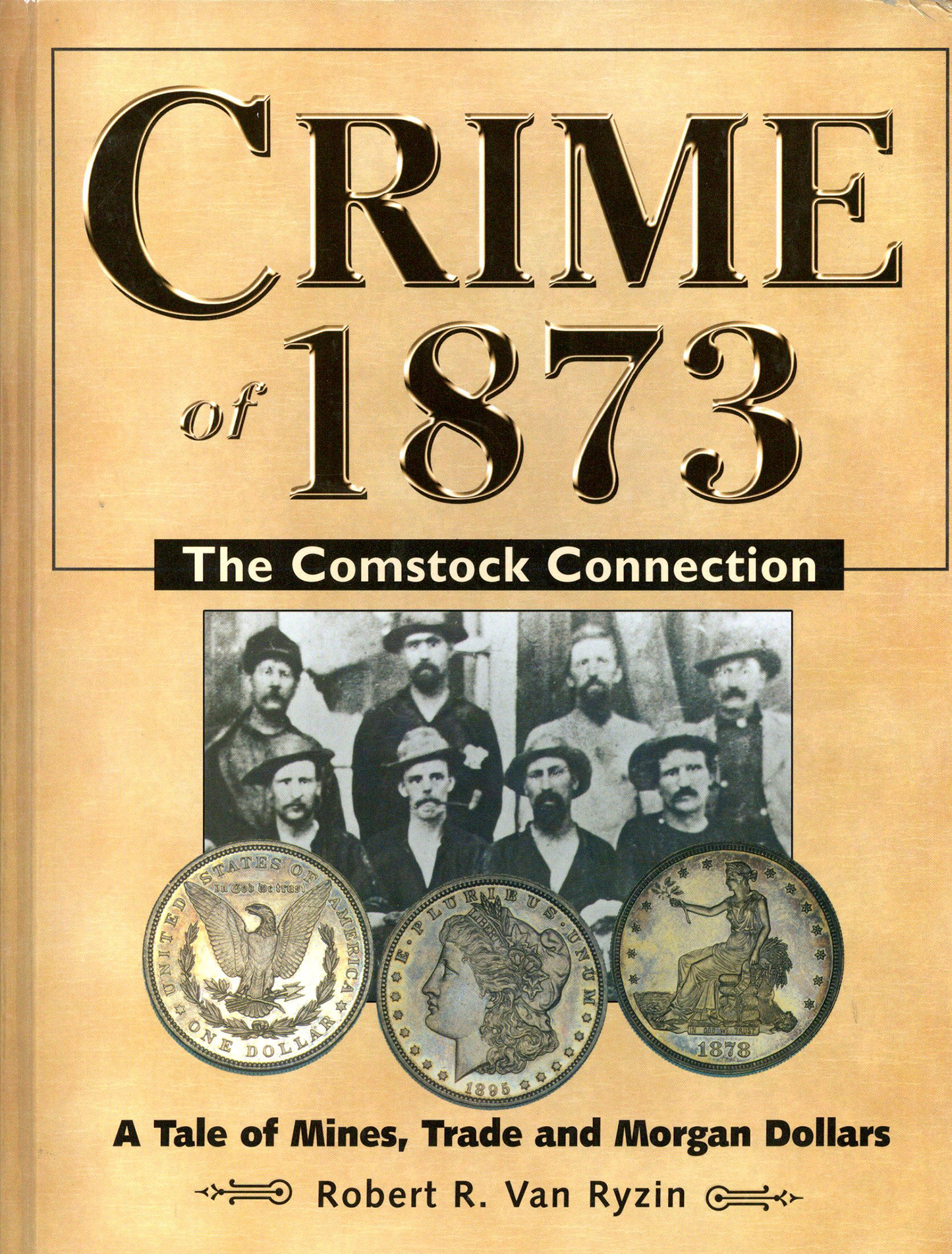 Crime of 1873 The Comstock Connection