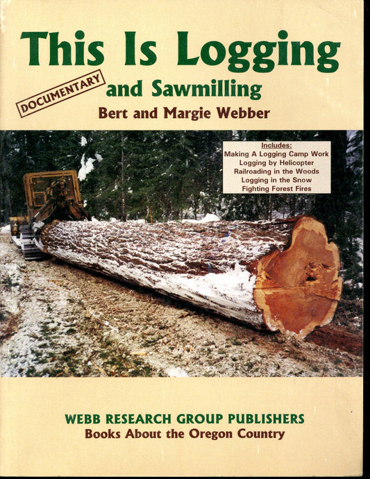This Is Logging And Sawmilling
