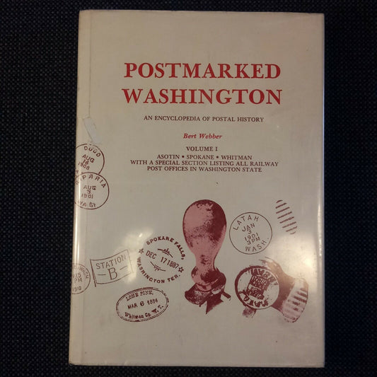 Postmarked Washington An Encyclopedia of Postal History
