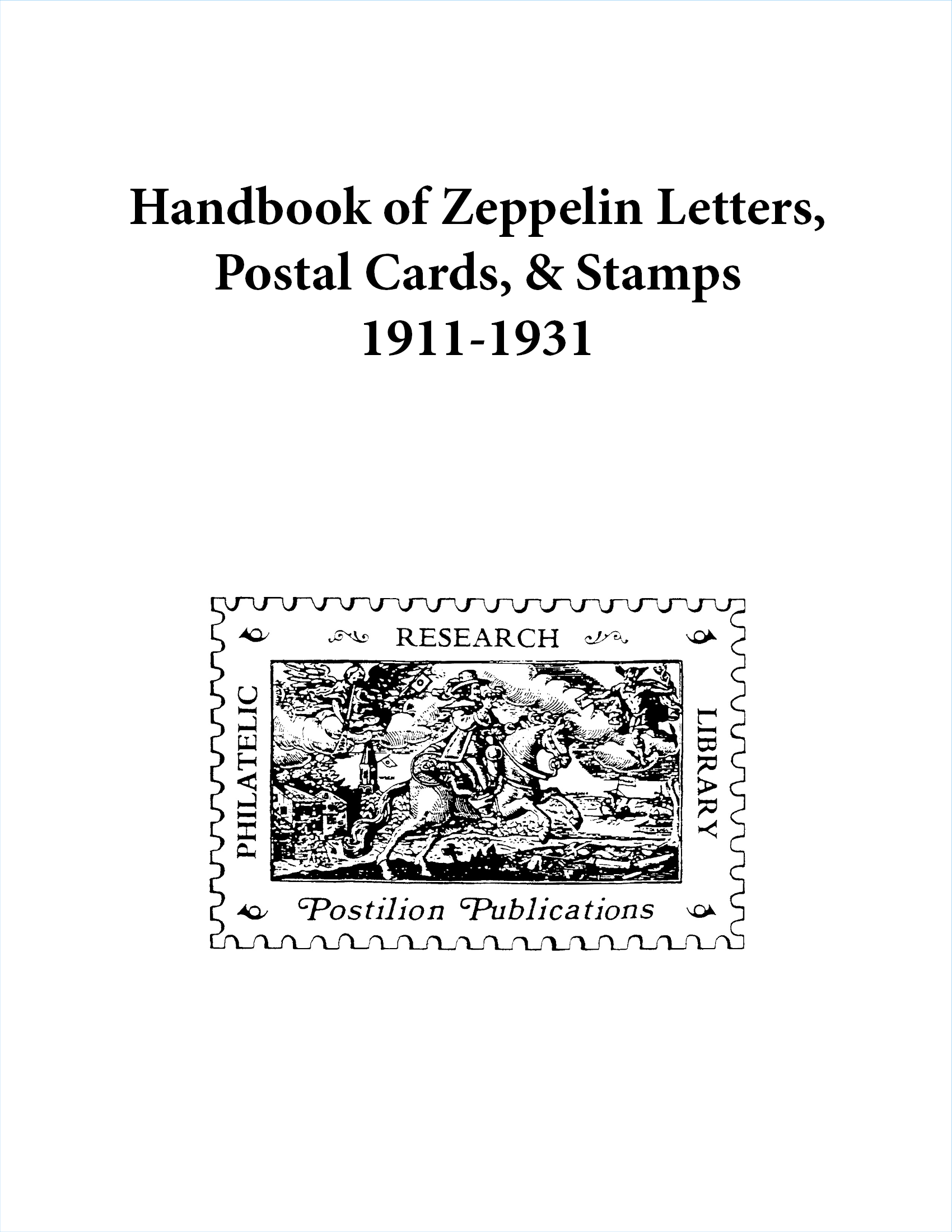 Postilion System Card Postilion Handbook Of Zeppelin Letters, Postal Cards & Stamps 1911-193 ...