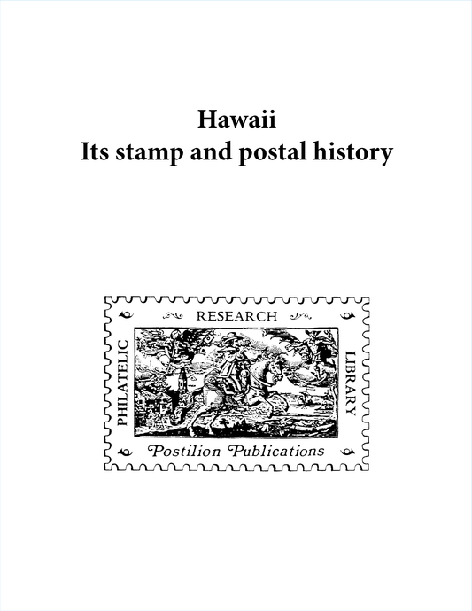 Postilion Hawaii-Its Stamps And Postal History