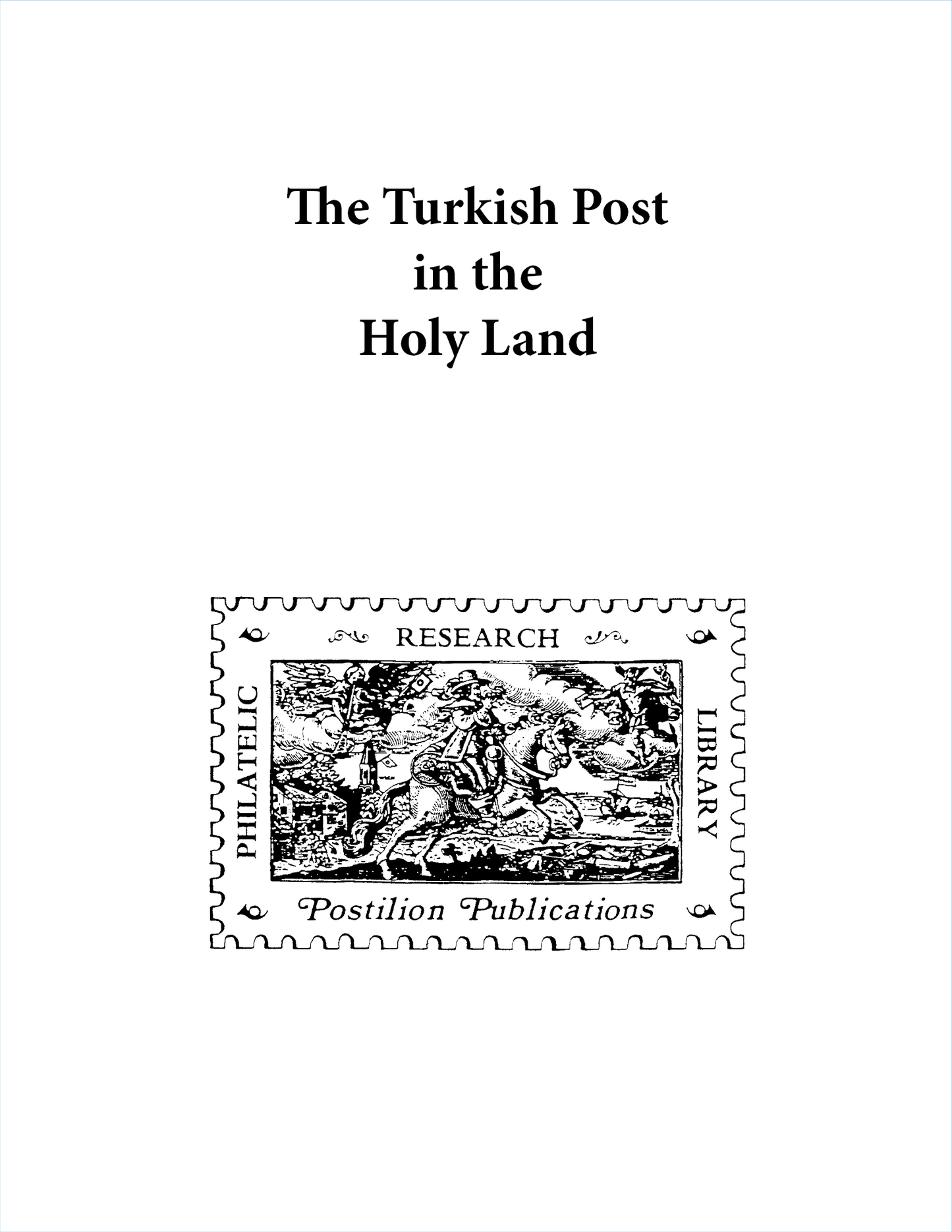 Postilion Turkish Post In The Holyland